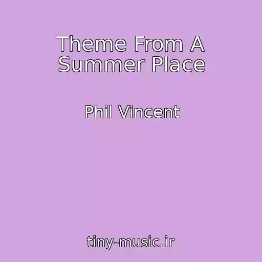 کاور آهنگ Theme From A Summer Place از Phil Vincent