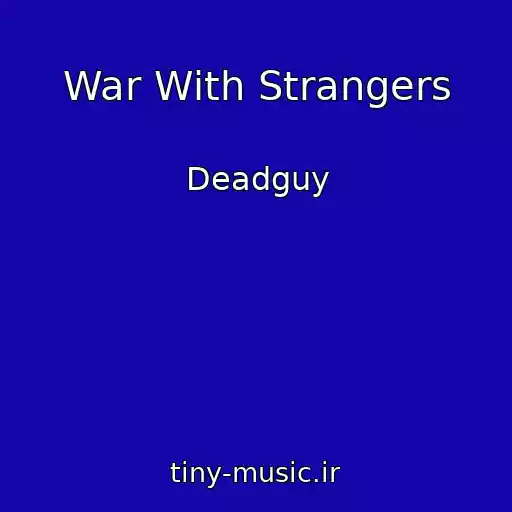 کاور آهنگ War With Strangers از Deadguy