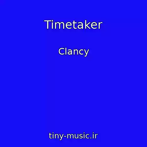 کاور آهنگ Timetaker از Clancy