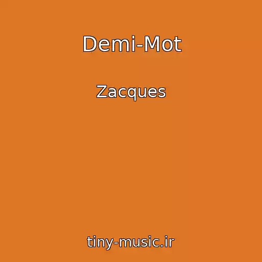 کاور آهنگ Demi-Mot از Zacques