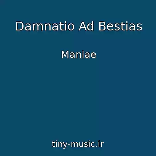 کاور آهنگ Damnatio Ad Bestias از Maniae
