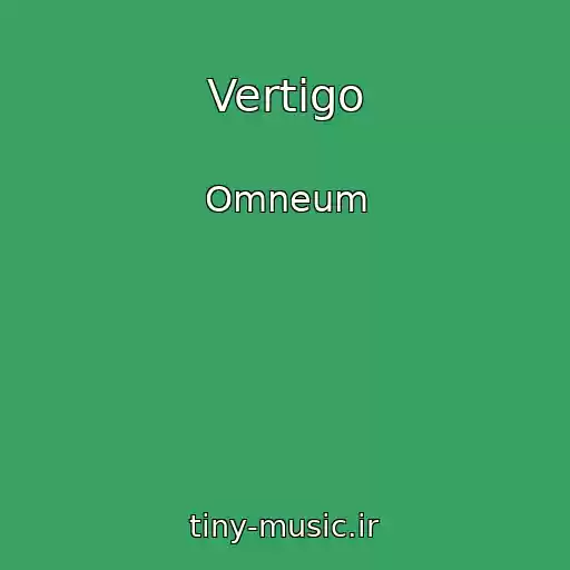 کاور آهنگ Vertigo از Omneum