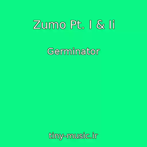 کاور آهنگ Zumo Pt. I & Ii از Germinator