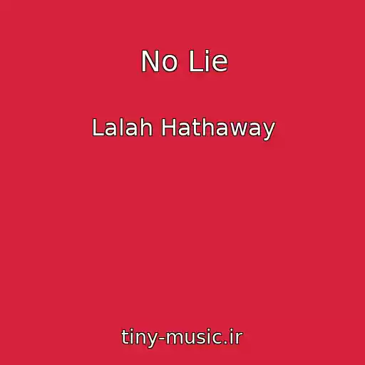 کاور آهنگ No Lie از Lalah Hathaway