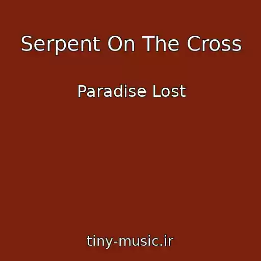 کاور آهنگ Serpent On The Cross از Paradise Lost
