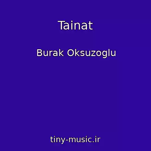 کاور آهنگ Tainat از Burak Oksuzoglu