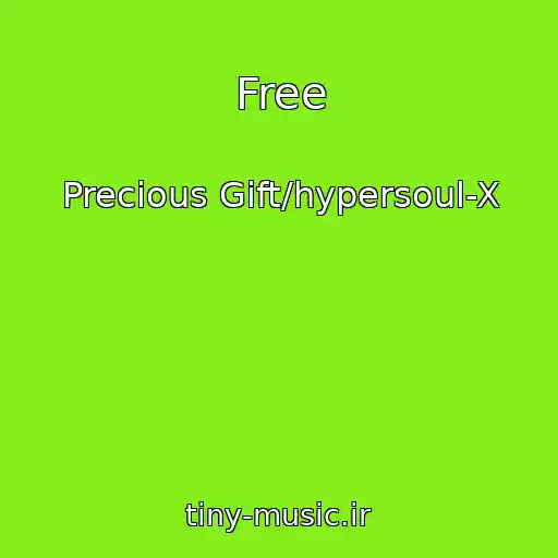 کاور آهنگ Free از Precious Gift/hypersoul-X