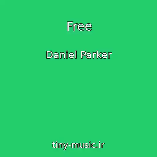 کاور آهنگ Free از Daniel Parker