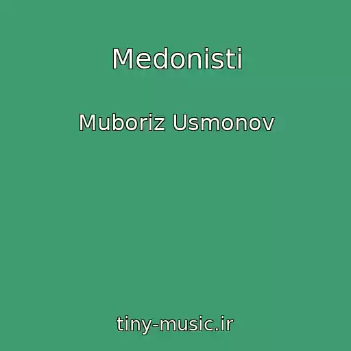 کاور آهنگ Medonisti از Muboriz Usmonov