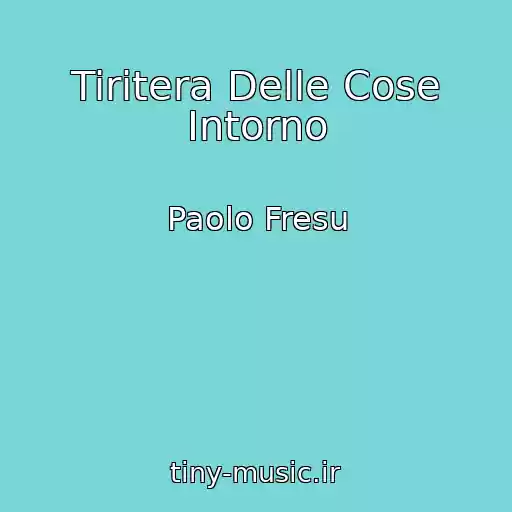 کاور آهنگ Tiritera Delle Cose Intorno از Paolo Fresu