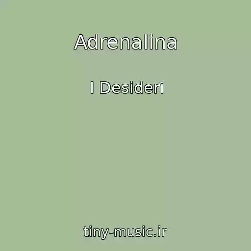 کاور آهنگ Adrenalina از I Desideri