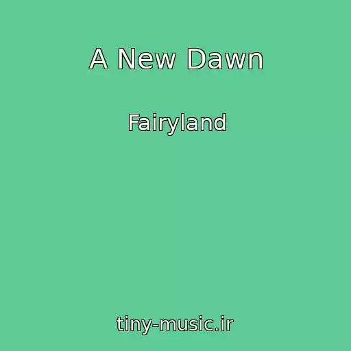کاور آهنگ A New Dawn از Fairyland