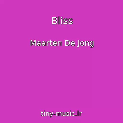 کاور آهنگ Bliss از Maarten De Jong
