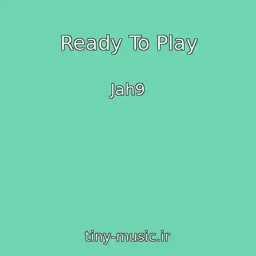 کاور آهنگ Ready To Play از Jah9
