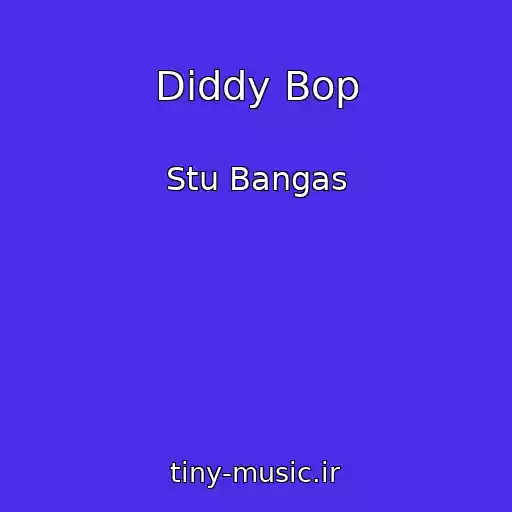 کاور آهنگ Diddy Bop از Stu Bangas