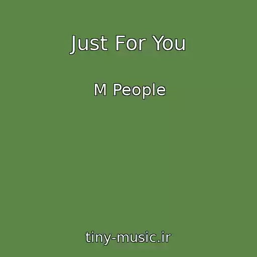 کاور آهنگ Just For You از M People