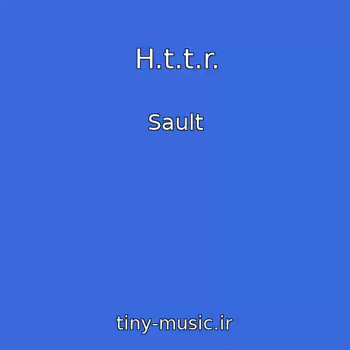 کاور آهنگ H.t.t.r. از Sault