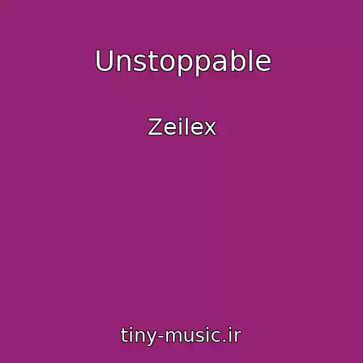 کاور آهنگ Unstoppable از Zeilex