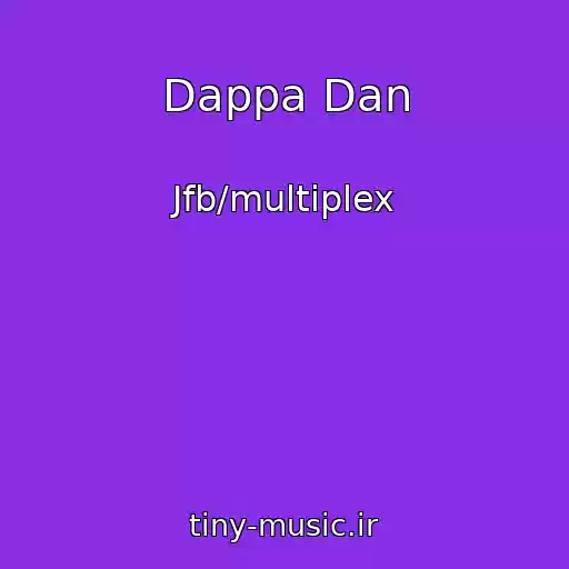 کاور آهنگ Dappa Dan از Jfb/multiplex