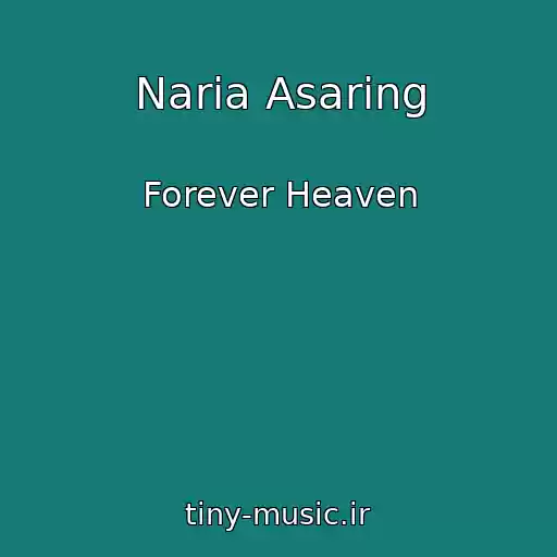 کاور آهنگ Naria Asaring از Forever Heaven