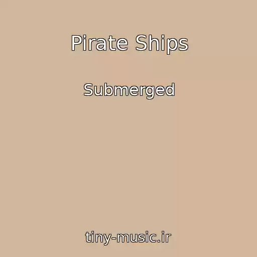 کاور آهنگ Pirate Ships از Submerged
