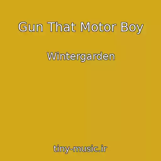 کاور آهنگ Gun That Motor Boy از Wintergarden