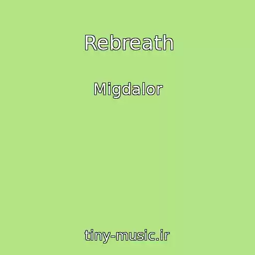 کاور آهنگ Rebreath از Migdalor