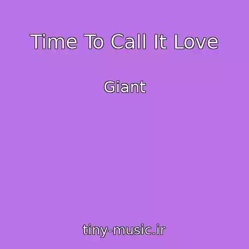 کاور آهنگ Time To Call It Love از Giant