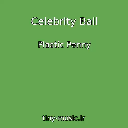 کاور آهنگ Celebrity Ball از Plastic Penny