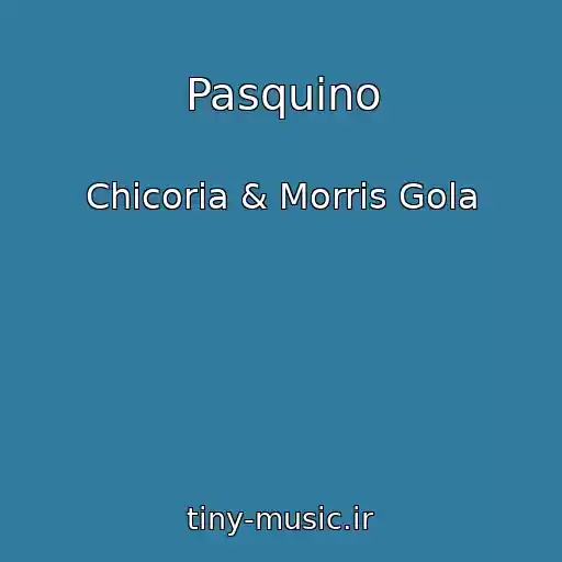 کاور آهنگ Pasquino از Chicoria & Morris Gola