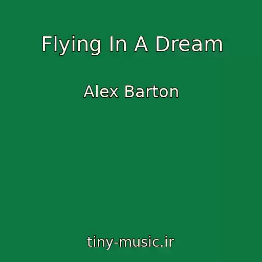 کاور آهنگ Flying In A Dream از Alex Barton