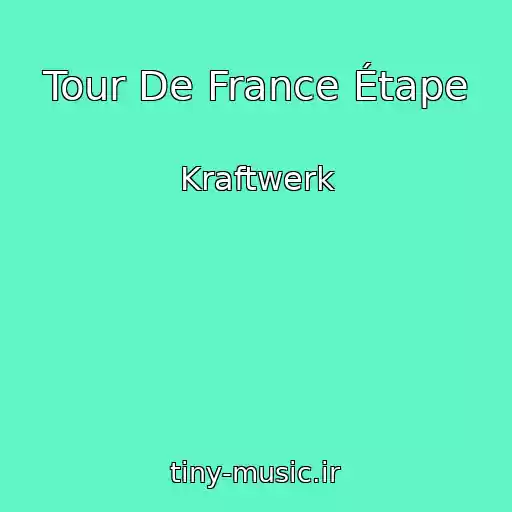 کاور آهنگ Tour De France Étape از Kraftwerk