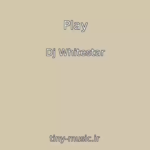 کاور آهنگ Play از Dj Whitestar