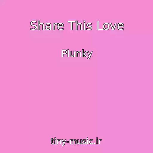 کاور آهنگ Share This Love از Plunky