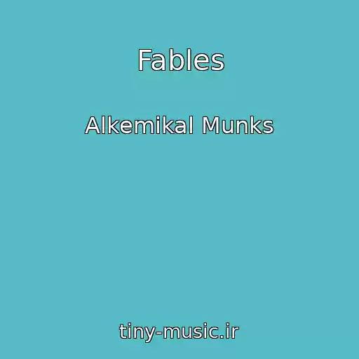 کاور آهنگ Fables از Alkemikal Munks