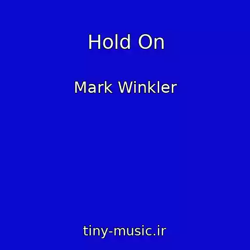 کاور آهنگ Hold On از Mark Winkler