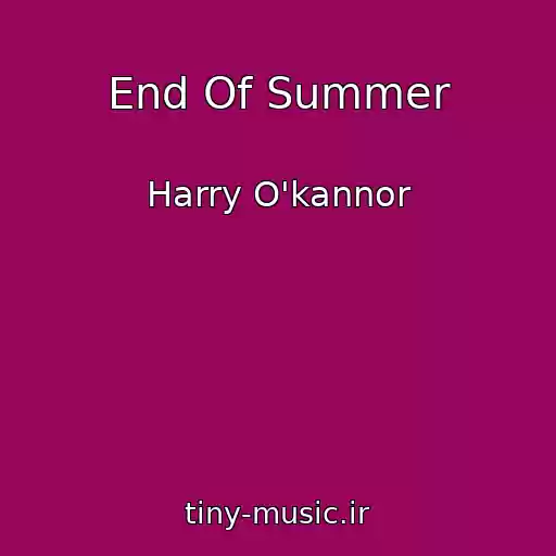کاور آهنگ End Of Summer از Harry O'kannor