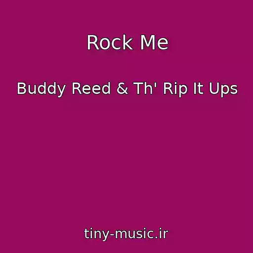 کاور آهنگ Rock Me از Buddy Reed & Th' Rip It Ups
