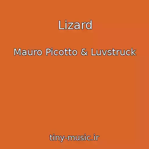 کاور آهنگ Lizard از Mauro Picotto & Luvstruck
