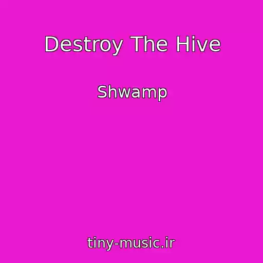 کاور آهنگ Destroy The Hive از Shwamp