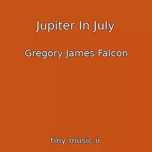 کاور آهنگ Jupiter In July از Gregory James Falcon