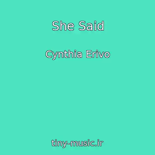 کاور آهنگ She Said از Cynthia Erivo