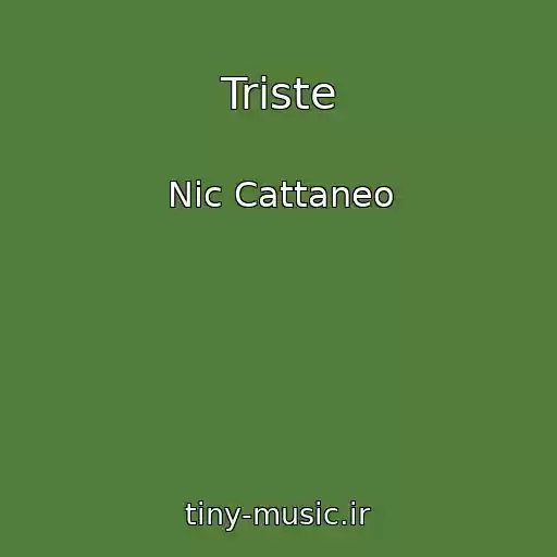 کاور آهنگ Triste از Nic Cattaneo