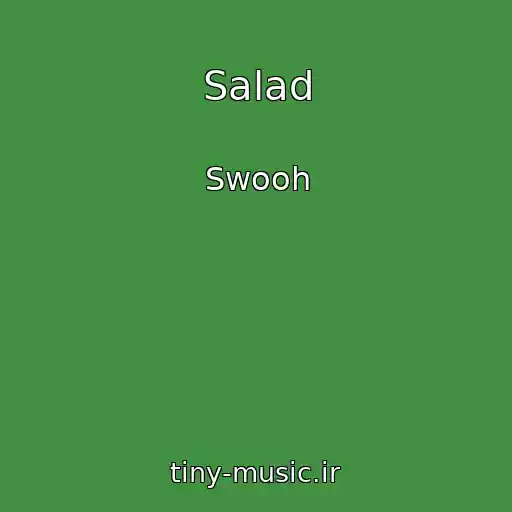 کاور آهنگ Salad از Swooh