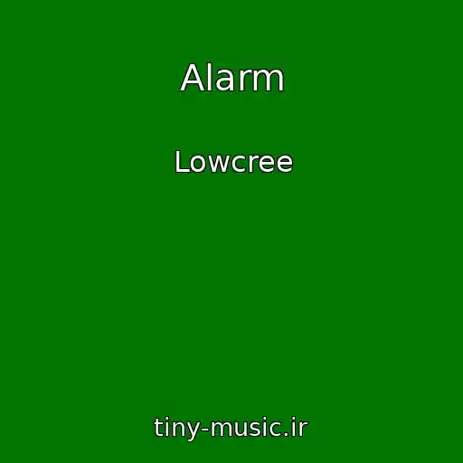 کاور آهنگ Alarm از Lowcree