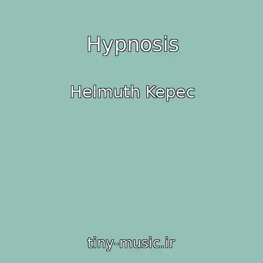 کاور آهنگ Hypnosis از Helmuth Kepec
