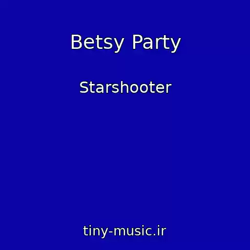 کاور آهنگ Betsy Party از Starshooter