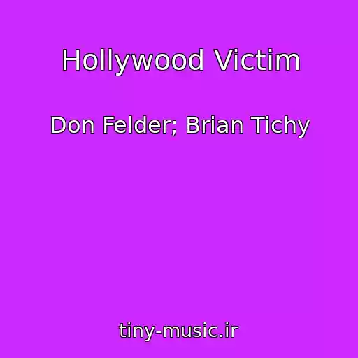 کاور آهنگ Hollywood Victim از Don Felder; Brian Tichy