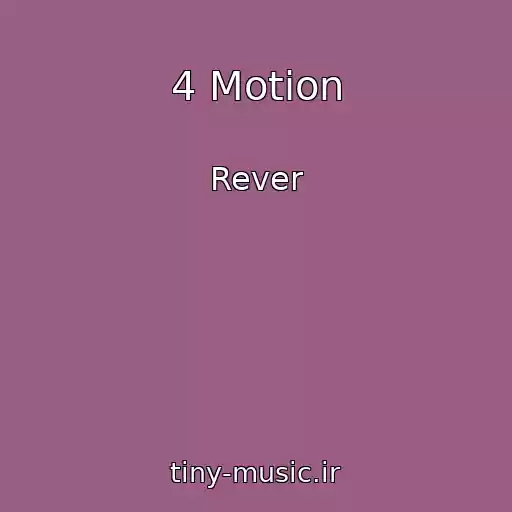 کاور آهنگ 4 Motion از Rever