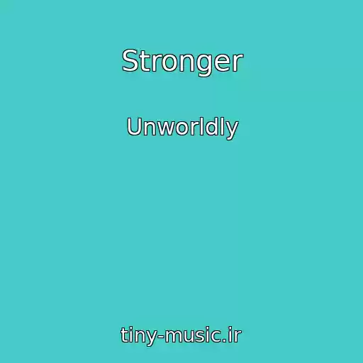 کاور آهنگ Stronger از Unworldly